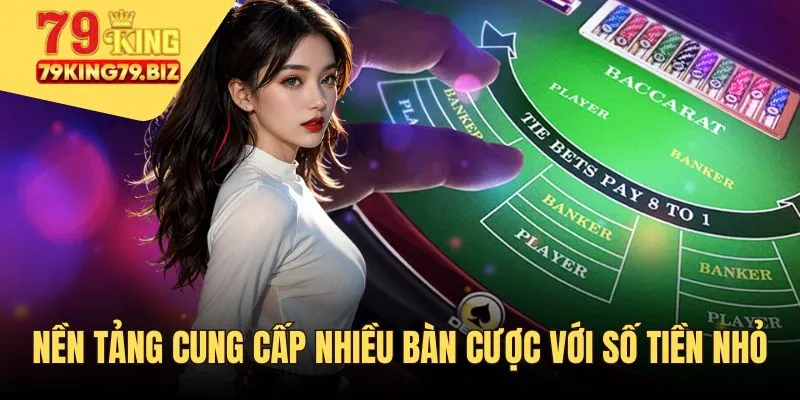 Nền tảng cung cấp bàn cược đa dạng với số tiền nhỏ